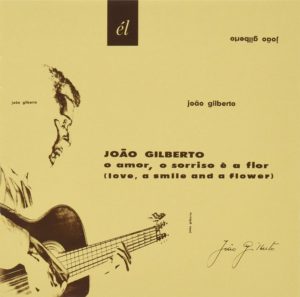 ジョアン・ジルベルトが演奏した曲 - ボサノヴァ日本語化計画
